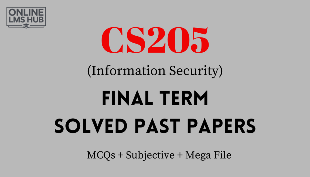 CS205 Mid Term & Final Term Past Papers